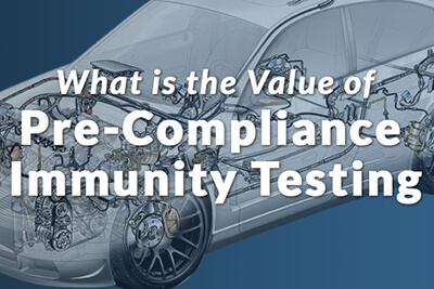 What is the value of automotive pre-compliance immunity testing